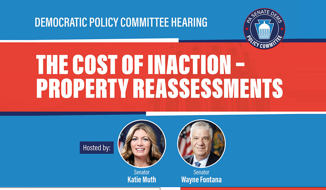 Policy Hearing: The Cost of Inaction – Property Reassessments